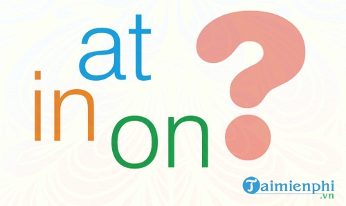 bai tap ve gioi tu at in on trong tieng anh