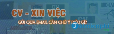 gui cv qua email can nhung gi
