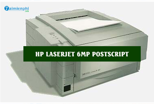 driver hp laserjet 6mp postscript