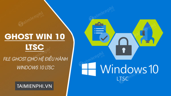 ghost win 10 ltsc