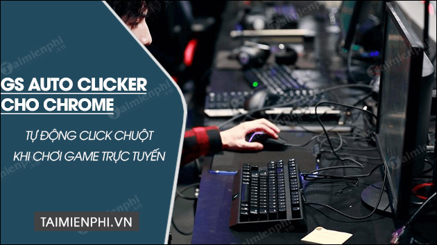 tai gs auto clicker cho chrome
