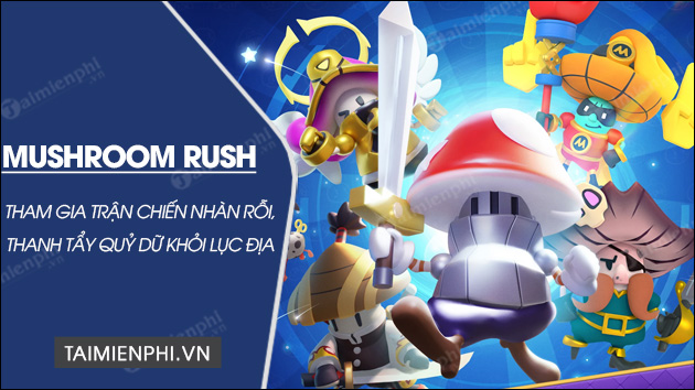 tai mushroom rush