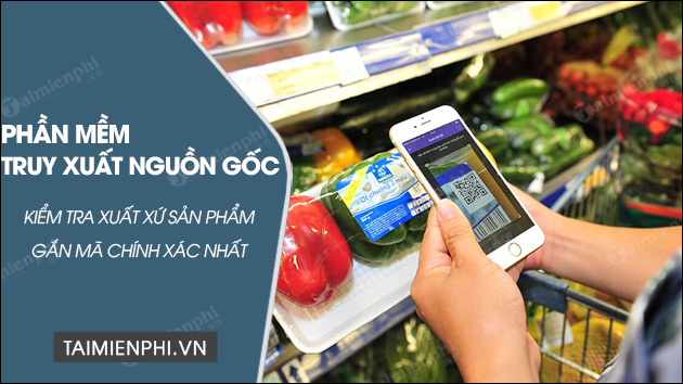 tai phan mem truy xuat nguon goc