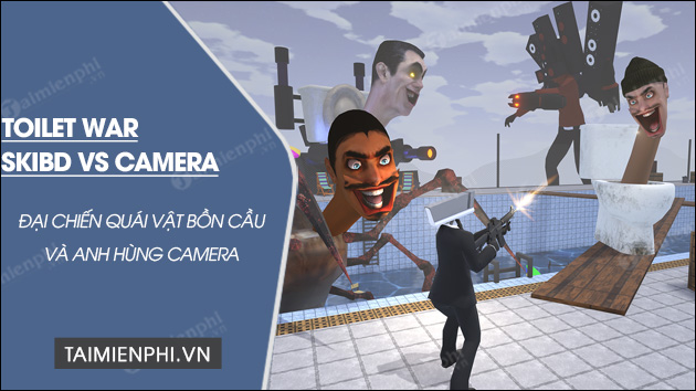 download toilet war skibd vs camera