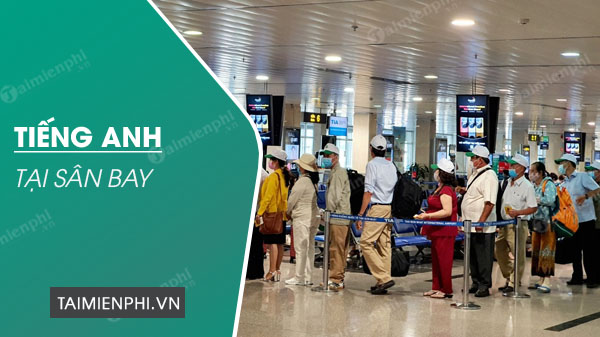 tieng anh tai san bay