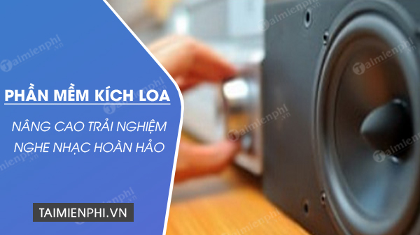 tai phan mem kich loa