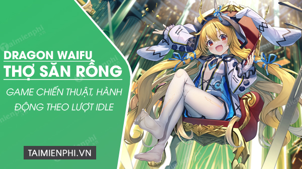 download dragon waifu tho san rong