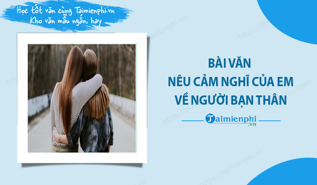Bai van neu cam nghi cua em ve nguoi ban than
