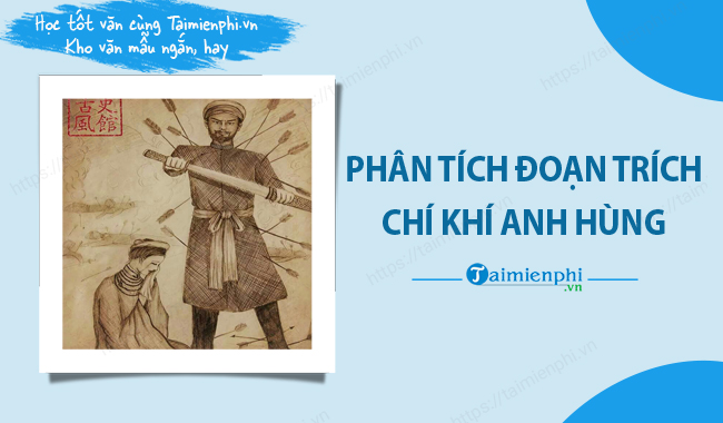 Phan tich doan trich Chi khi anh hung