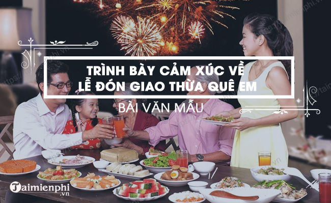 Trinh bay cam xuc ve le don giao thua o que em