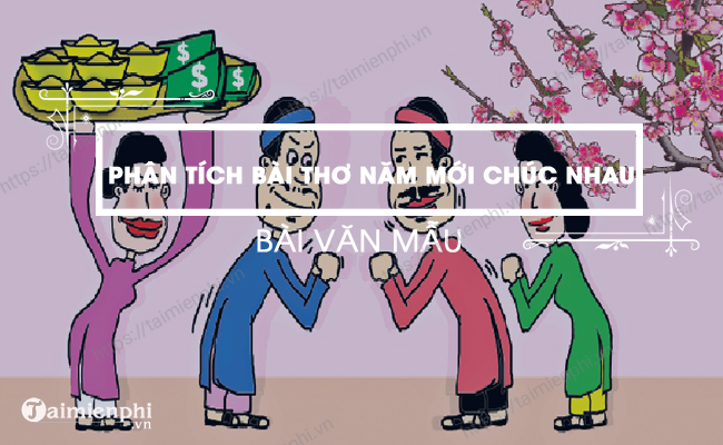 Phan tich bai tho nam moi chuc nhau