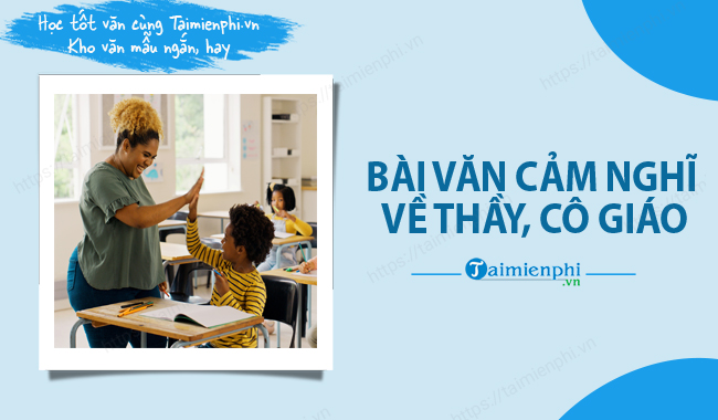 Bai van cam nghi ve thay co giao