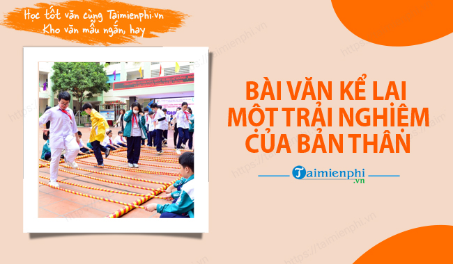 ke lai mot trai nghiem cua ban than
