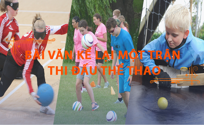 Viet bai van ke lai mot tran thi dau the thao