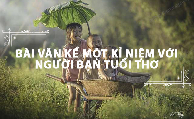 Bai van ke mot ki niem voi nguoi ban tuoi tho