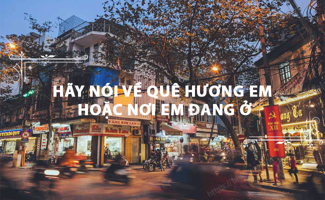 Hay noi ve que huong em hoac noi em dang o