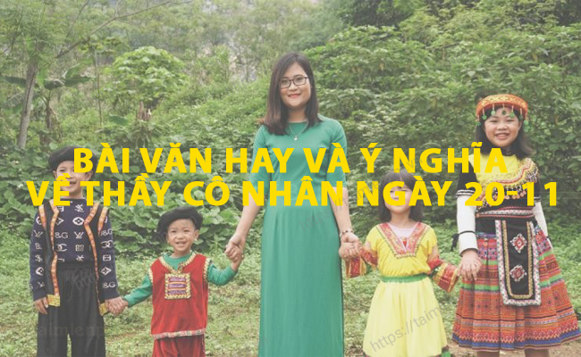 Bai van hay va y nghia ve thay co nhan ngay 20 11
