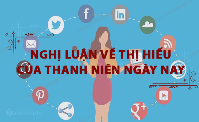 Nghi luan ve thi hieu cua thanh nien ngay nay