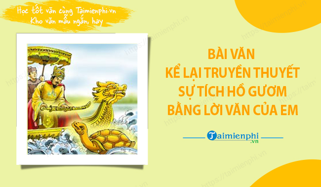 Bai van ke lai truyen thuyet su tich ho guom