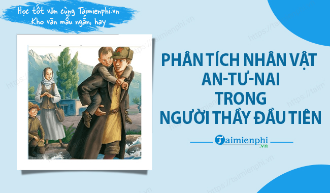 Phan tich nhan vat An tu nai