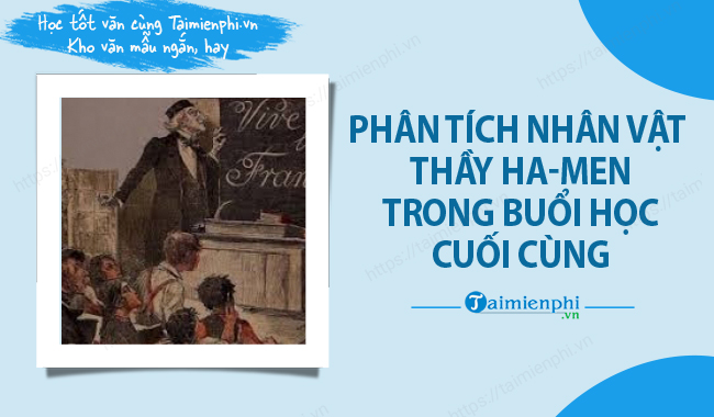 Phan tich nhan vat thay Ha men