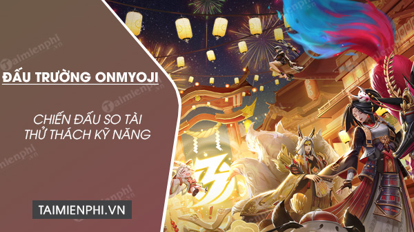 tai dau truong onmyoji