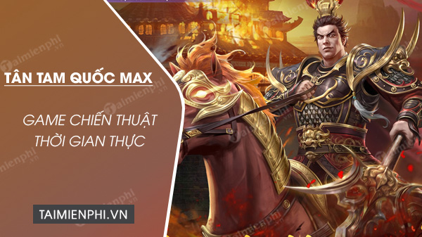 tai tan tam quoc max