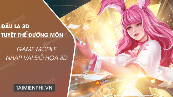 tai dau la 3d tuyet the duong mon
