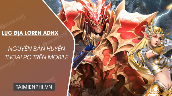 tai luc dia loren adnx