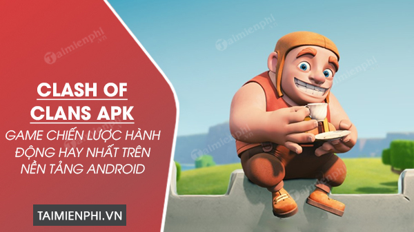 tai clash of clans apk