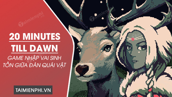 20 minutes till dawn