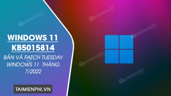 tai Windows 11 KB5015814