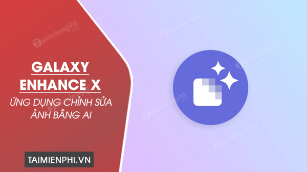 download Galaxy Enhance X