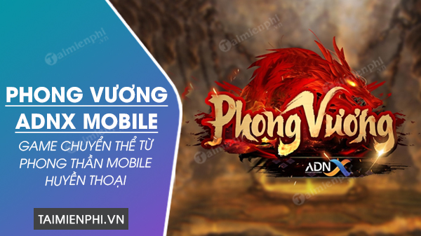 tai phong vuong adnx mobile