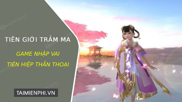 download tien gioi tram ma