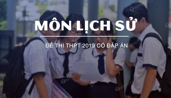 dap an mon lich su thpt nam 2019