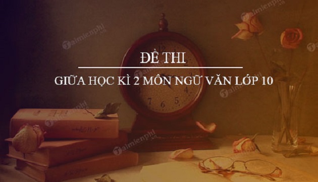 de thi giua hoc ki 2 mon ngu van lop 10