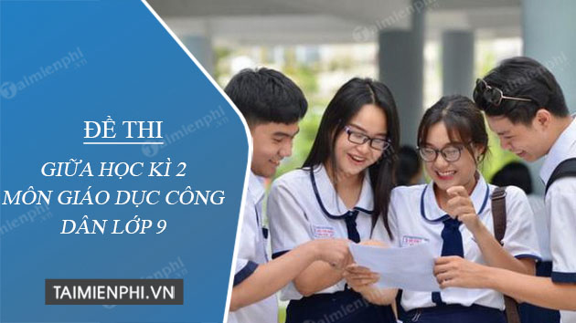 de thi giua hoc ki 2 mon giao duc cong dan lop 9