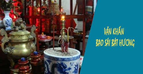 van khan bao sai bat huong