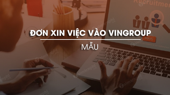 mau don xin viec vao vingroup