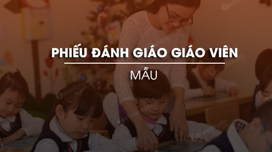 mau phieu danh gia giao vien