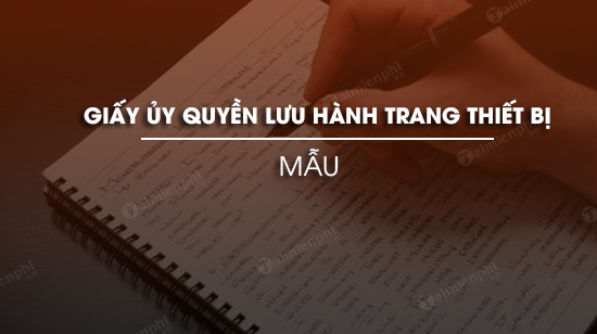 mau giay uy quyen luu hanh trang thiet bi y te