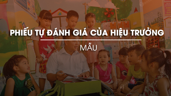 mau phieu tu danh gia cua hieu truong mam non