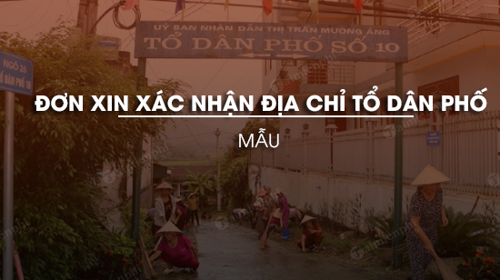mau don xin xac nhan dia chi to dan pho