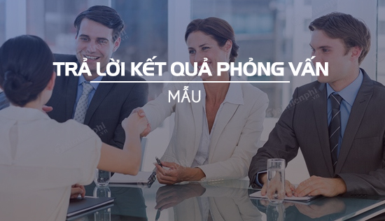 mau tra loi ket qua phong van