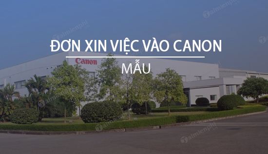 mau don xin viec vao canon