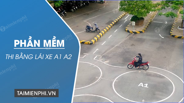 phan mem thi bang lai xe a1 a2