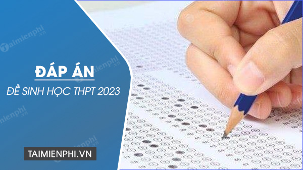 dap an de sinh hoc thpt 2023