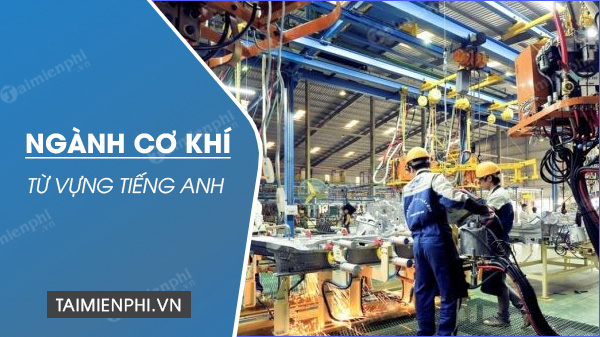 tu vung tieng anh nganh co khi