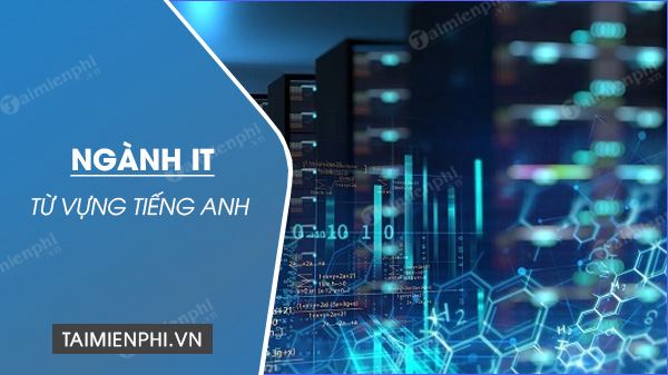 tu vung tieng anh nganh it